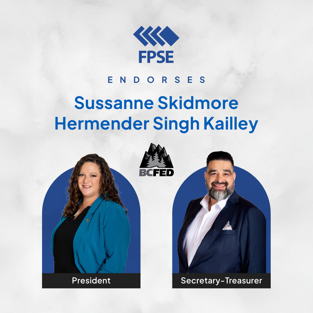 FPSE endorses Sussanne Skidmore for President and Hermender Singh Kailley for Secretary-Treasurer of the BC Federation of Labour.