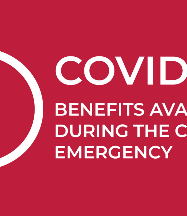 Financial Benefits and Assistance Available During the COVID-19 Emergency
